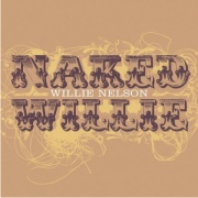 Willie Nelson: Naked Willie